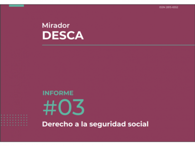 Tercer informe temático del Mirador DESCA dedicado al derecho a la seguridad social